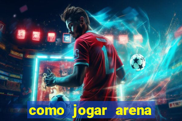 como jogar arena breakout: infinite